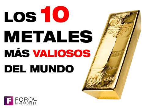 Los Metales M S Valiosos Del Mundo