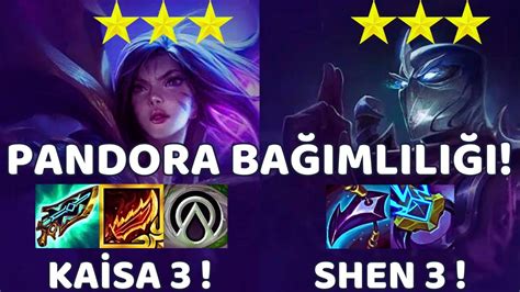 Nihi TFT SHEN 3 KAİSA 3 KARMA 3 VE 6 MANABAZ PANDORA BAĞIMLILIĞI