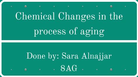Chemical Changes In The Process Of Aging By Sara Alnajjar On Prezi