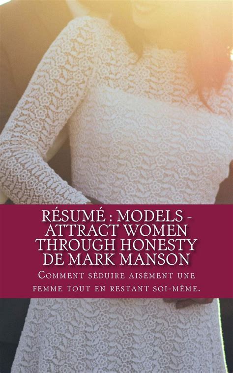 Buy Résumé Models Attract Women Through Honesty De Mark Manson