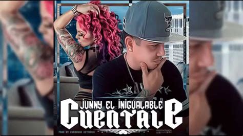 Junny El Inigualable Cuentale Youtube