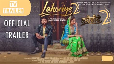 Lahoriye 2 Official Trailer Amrinder Gill Sargun Mehta Nimrat Khaira Youtube