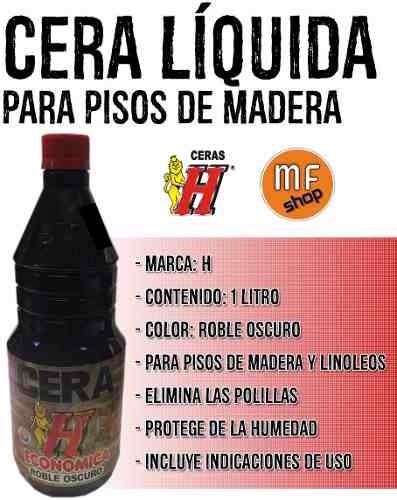 Cera Liquida H Para Pisos De Madera Linoleos Roble Oscuro Mf 269 00