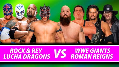 Lucha Dragons The Rock Rey Mysterio VS Roman Reigns Undertaker