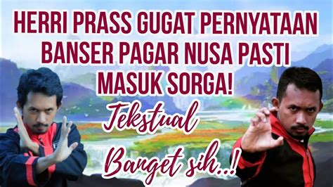 Banser Dan Pagar Nusa Pasti Masuk Sorga Herri Prass Mencak Mencak