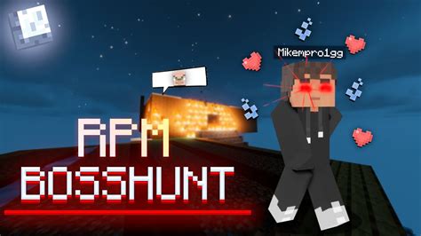 Rpm Bosshunt Rpme Bosshunt Youtube