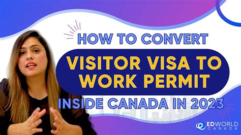 HOW TO CONVERT VISITOR VISA TO WORK PERMIT INSIDE CANADA IN 2023 I