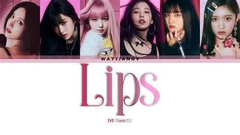 Ive 아이브 ㅡ Lips Color Coded Lyrics Korromeng Youtube