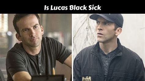 Is Lucas Black Unwell And Battling Health Issues