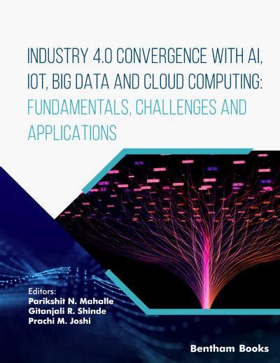 Industry 4 0 Convergence With Ai Iot Big Data And Cloud Computing