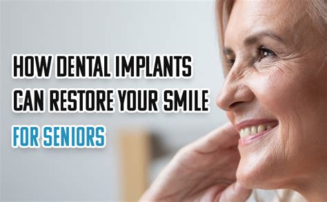 Seniors — Heres How Dental Implants Can Restore Your Smile Adhp