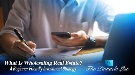 What Is Wholesaling Real Estate A Beginner Friendly Investment