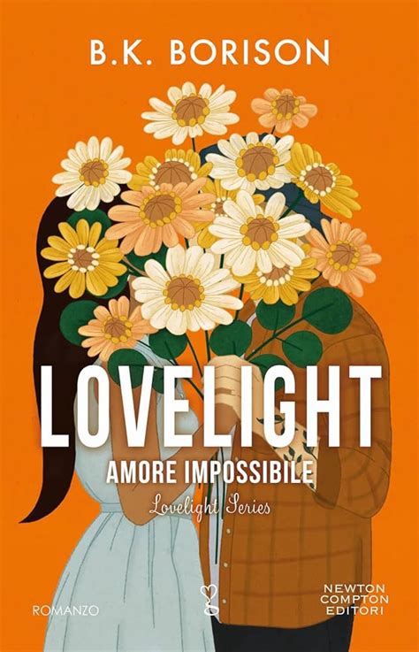 Newton Compton Lovelight Amore Impossibile Di B K Borison Global