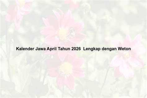 Kalender Jawa April Tahun 2026 Lengkap Dengan Weton Kalenderize