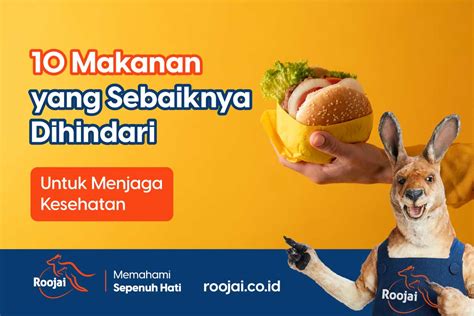 10 Makanan Yang Sebaiknya Dihindari Untuk Menjaga Kesehatan