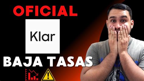 Klar Baja Mucho Todas Sus Tasas ⚠️⚠️📉 ¿qué Alternativas Tenemos Youtube