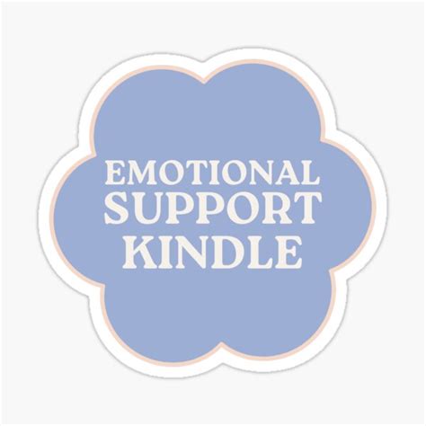 Emotional Support Kindle Sticker For Sale By Meaghanmeow Redbubble