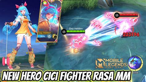 NEW HERO CICI FIGHTER RASA MM HERO PERTAMA SKILL YOYO JARAK JAUH DAN