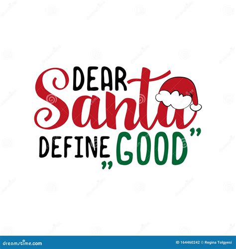 Dear Santa Define Good Funnxy Christmas Text Stock Vector