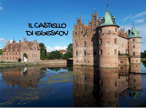 Il Castello Di Egeskov Con I Bambini Uno Dei Castelli Pi Belli D