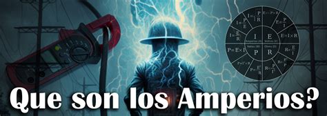 Los Amperios Como Unidad De Corriente Eléctrica Amperios