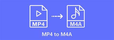 Dos métodos verificados para convertir archivos de video MP4 a formato M4A