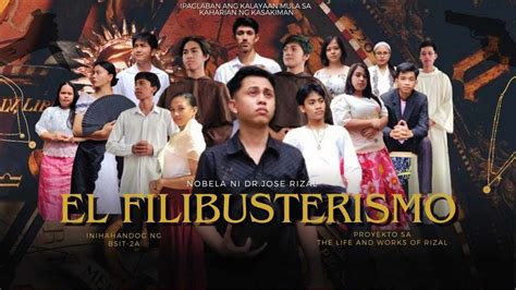 El Filibusterismo From Dr Jose Rizals Novel A Film By Bsit 2a