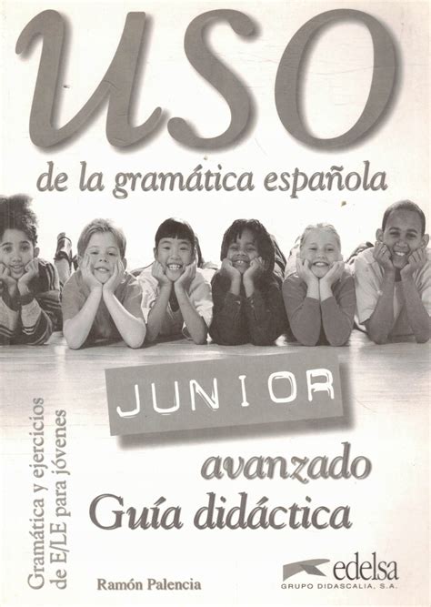 Uso De La Gramatica Espanola Junior Avanzado Guia Didactica