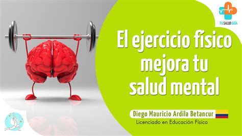 El Ejercicio Físico Mejora Tu Salud Mental Directorio Médico Tu Salud Guía