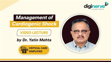 Lecture On Management Of Cardiogenic Shock By Dr Yatin Mehta