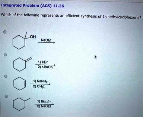 Which of the following represents an efficient synthesis of 1 ...