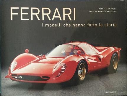 Ferrari I Modelli Che Hanno Fatto La Storia Testi Di Richard