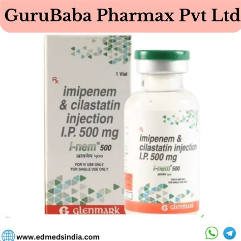 Imipenem Cilastatin 500 Mg I Nem Injection At Rs 350 Vial Imipenem