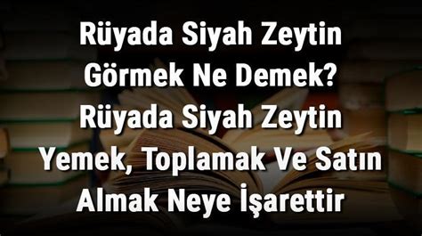 R Yada Siyah Zeytin G Rmek Ne Demek R Yada Siyah Zeytin Yemek