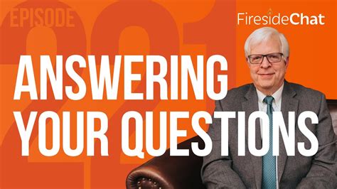 Fireside Chat Ep 221 — Answering Your Questions Fireside Chat Youtube