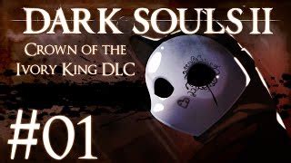 Dark Souls 2 Crown Of The Ivory King DLC Part 1 Invisible Boss YouLoop