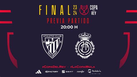 Directo Previa Partido Athletic Club Rcd Mallorca I Final Copa De