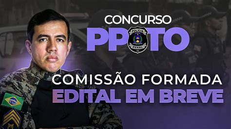 Concurso Ppto Comiss O Formada Edital Em Breve Hd Cursos Youtube