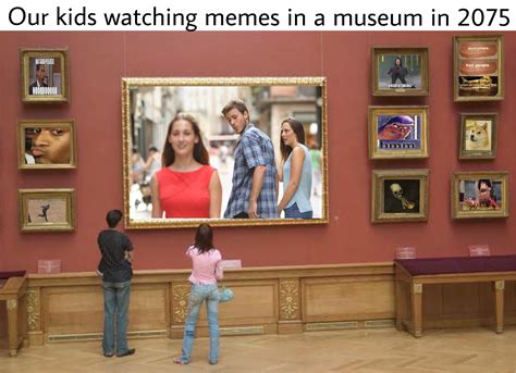 Meme museum : r/dankmemes