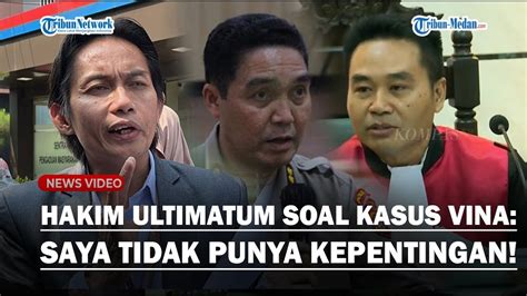 KERAS Hakim Sindir Pihak Yang Coba Pengaruhi Kasus Pegi Minta Jangan