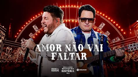 Bruno Marrone Amor N O Vai Faltar Clipe Oficial Youtube