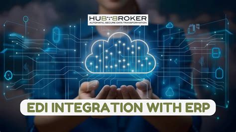 Edi Integration With Erp Benefits Challenges And Solutions Hubbroker