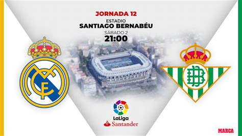 La Liga Santander Real Madrid Betis Horario Y Dónde Ver Hoy Por Tv