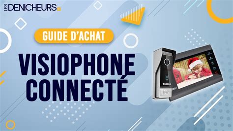 MEILLEUR VISIOPHONE CONNECTÉ 2023 Comparatif Guide d achat