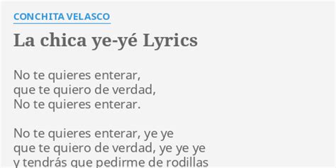 LA CHICA YE YÉ LYRICS by CONCHITA VELASCO No te quieres enterar