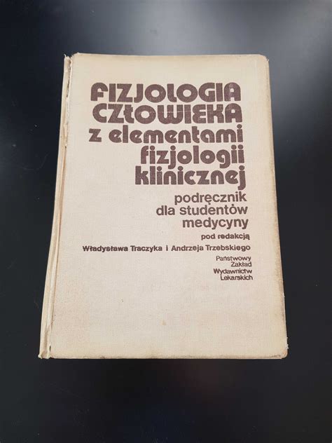 Fizjologia człowieka z elementami fizjologii klinicznej Traczyk Lublin