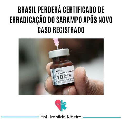 O Brasil Perder O Certificado De Erradica O Do Sarampo Ap S A