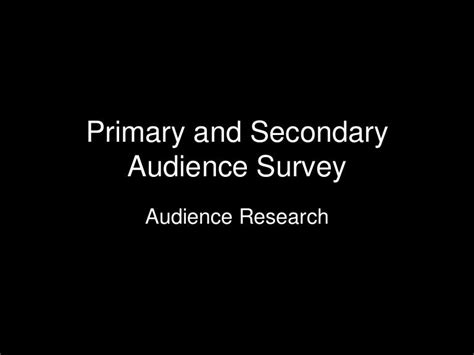 Primary and Secondary Audience Survey