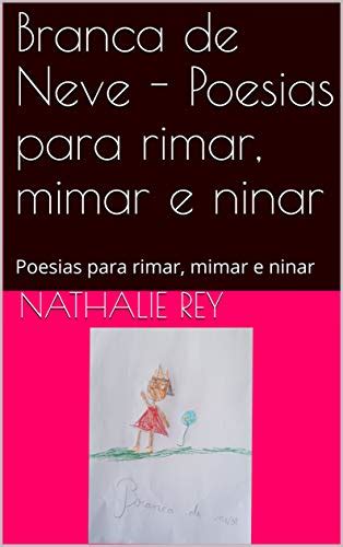 Pdf Branca De Neve Poesias Para Rimar Mimar E Ninar Poesias Para