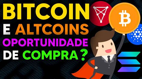 Hora De Comprar Bitcoin E Altcoins Bitcoin Hoje An Lise Bitcoin